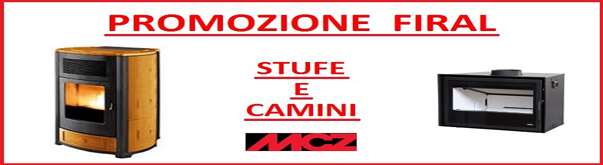 PROMOZIONE STUFE E CAMINI MCZ